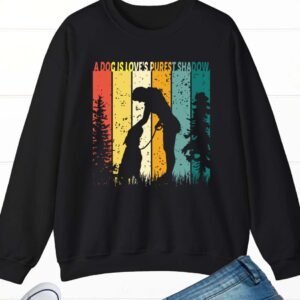 A dog is love's purest shadow Sweatshirt