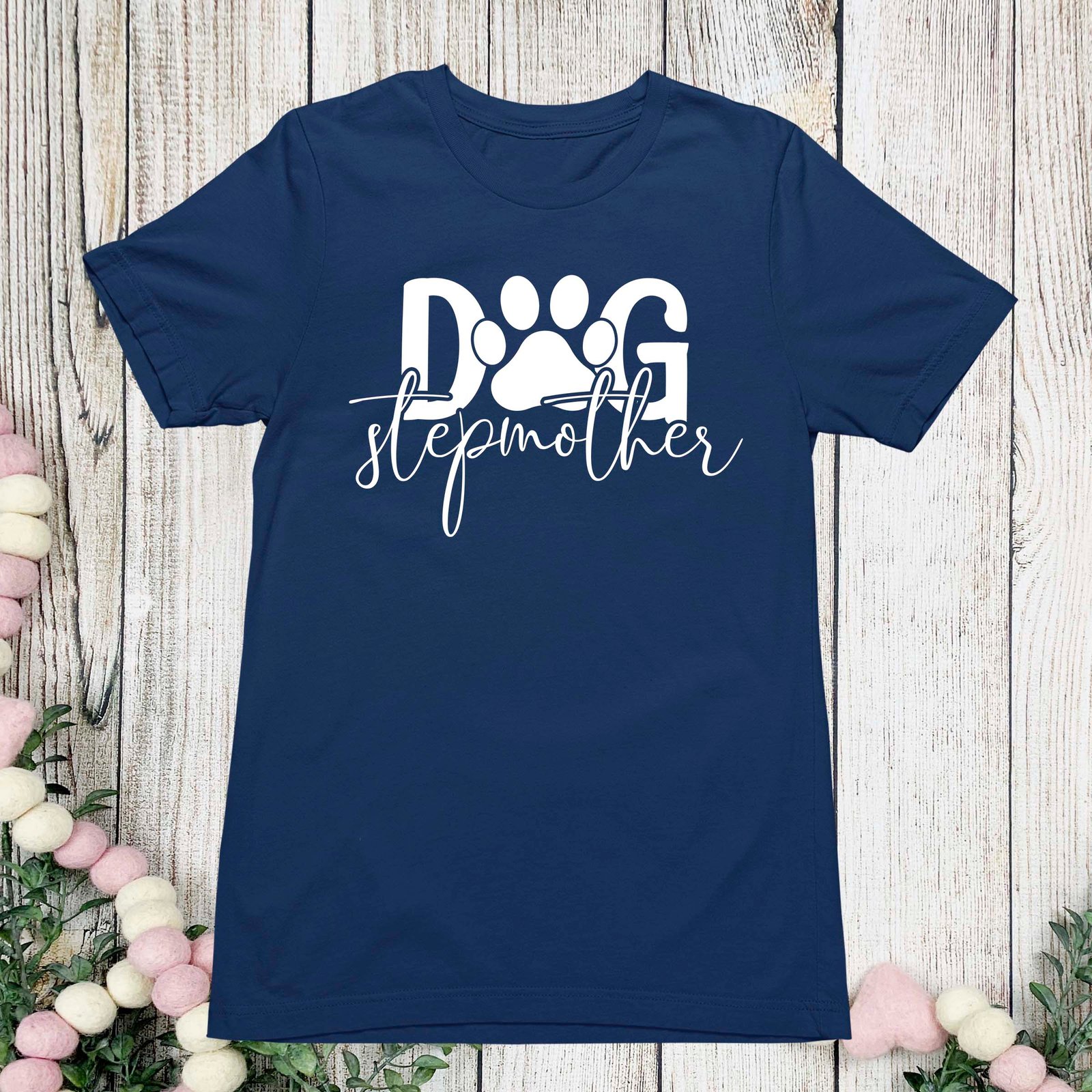 Dog Stepmother Shirts