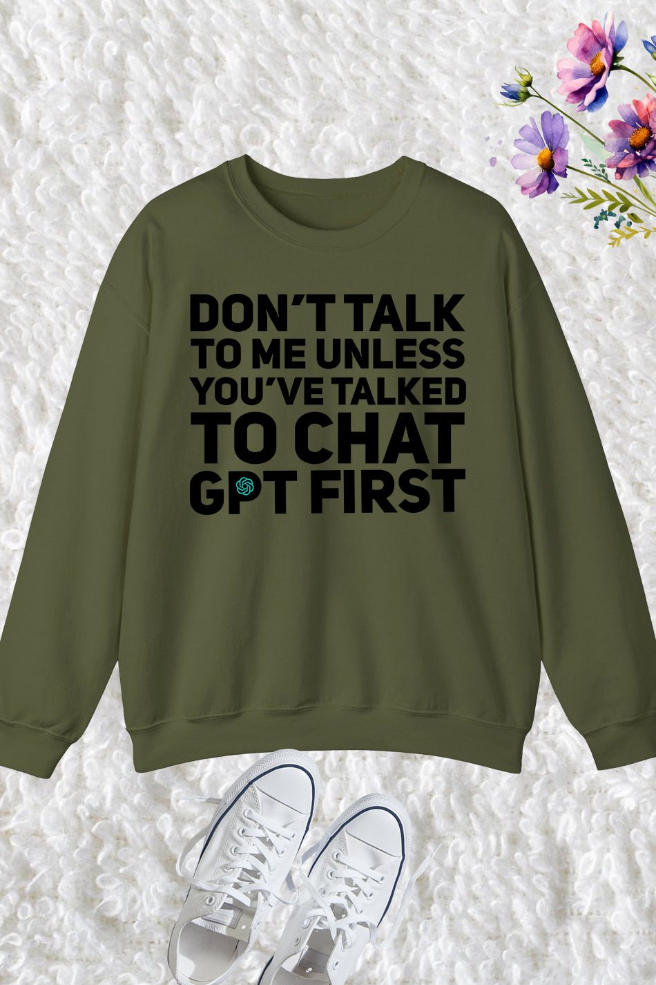 Don't Talk To Me Unless You've Asked Funny Chat Gpt Sweatshirt - Image 2