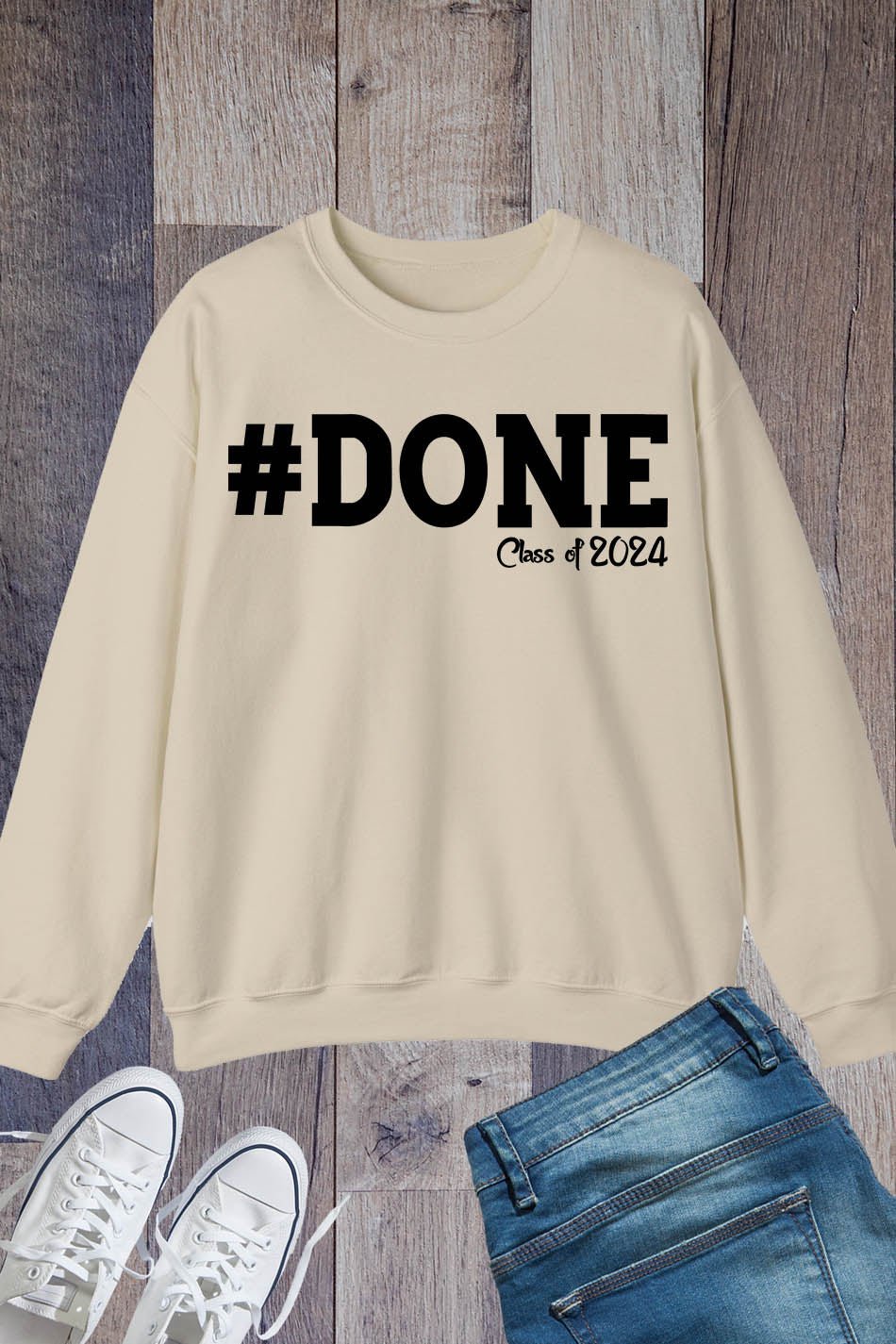 DONE Class of 2024 Graduate Sweatshirt