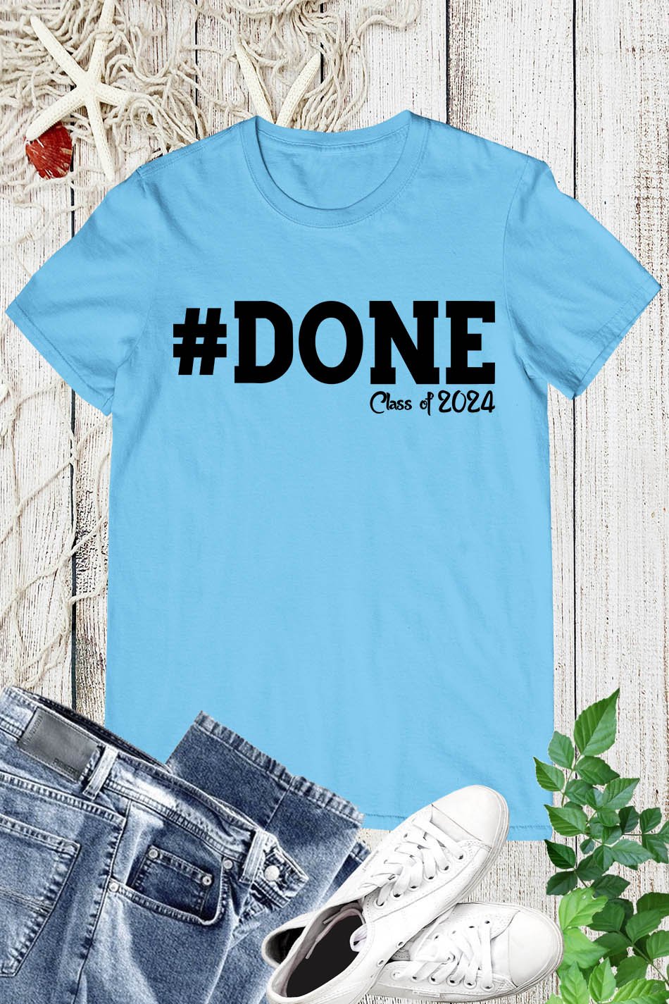 #DONE Class of 2024 Graduation Shirt