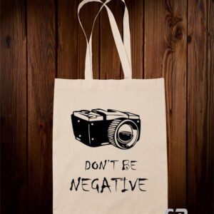 Don't Be Negative Tote Bag