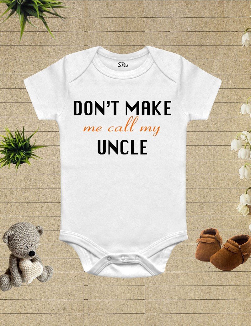 Don't Make Me Call Uncle Baby Bodysuit - Image 2
