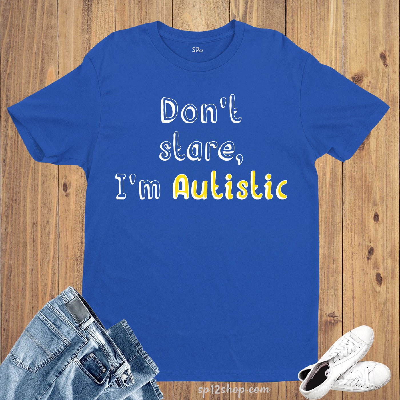 Don't Stare I Am Autistic T Shirt