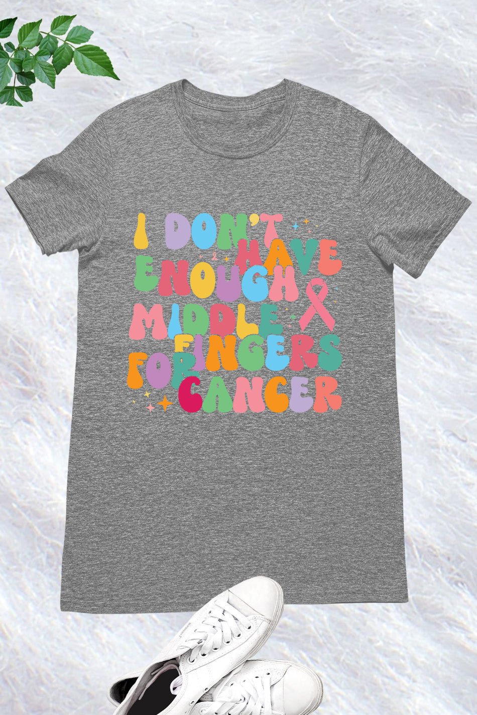 I Don't Have Enough Middle Fingers For Cancer Shirt