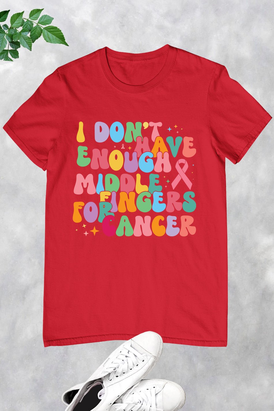 I Don't Have Enough Middle Fingers For Cancer Shirt