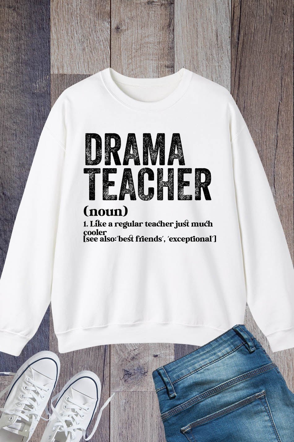 Drama Teacher Definition Sweatshirt