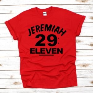 Jeremiah 29: Eleven Christian T Shirt