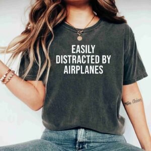Easily Distracted By Airplanes Lover Funny Pilot Aviation Shirt Gift