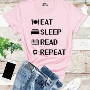 Eat Sleep Read Repeat T Shirt