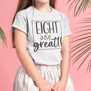 Eight is Great Funny Birthday Shirts