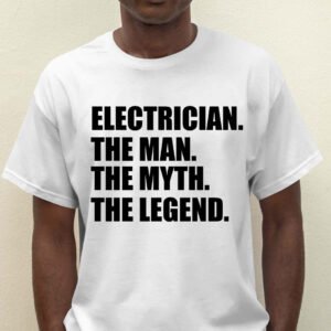 Electrician The Man Myth Legend T Shirt