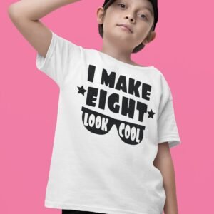 I Make Eight Look Cool Birthday Shirt