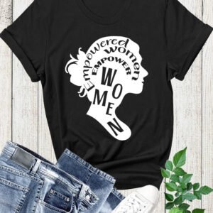 Female Empowerment T Shirts