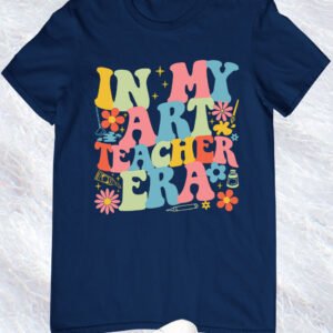 In My Art Teacher Era T-Shirt