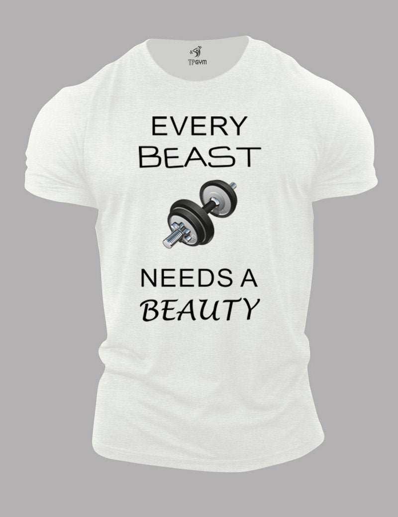 Every Beauty Needs A Beast T Shirt