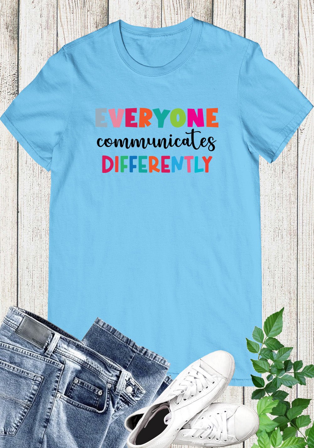 Everyone Communicates Differently Awareness T Shirt
