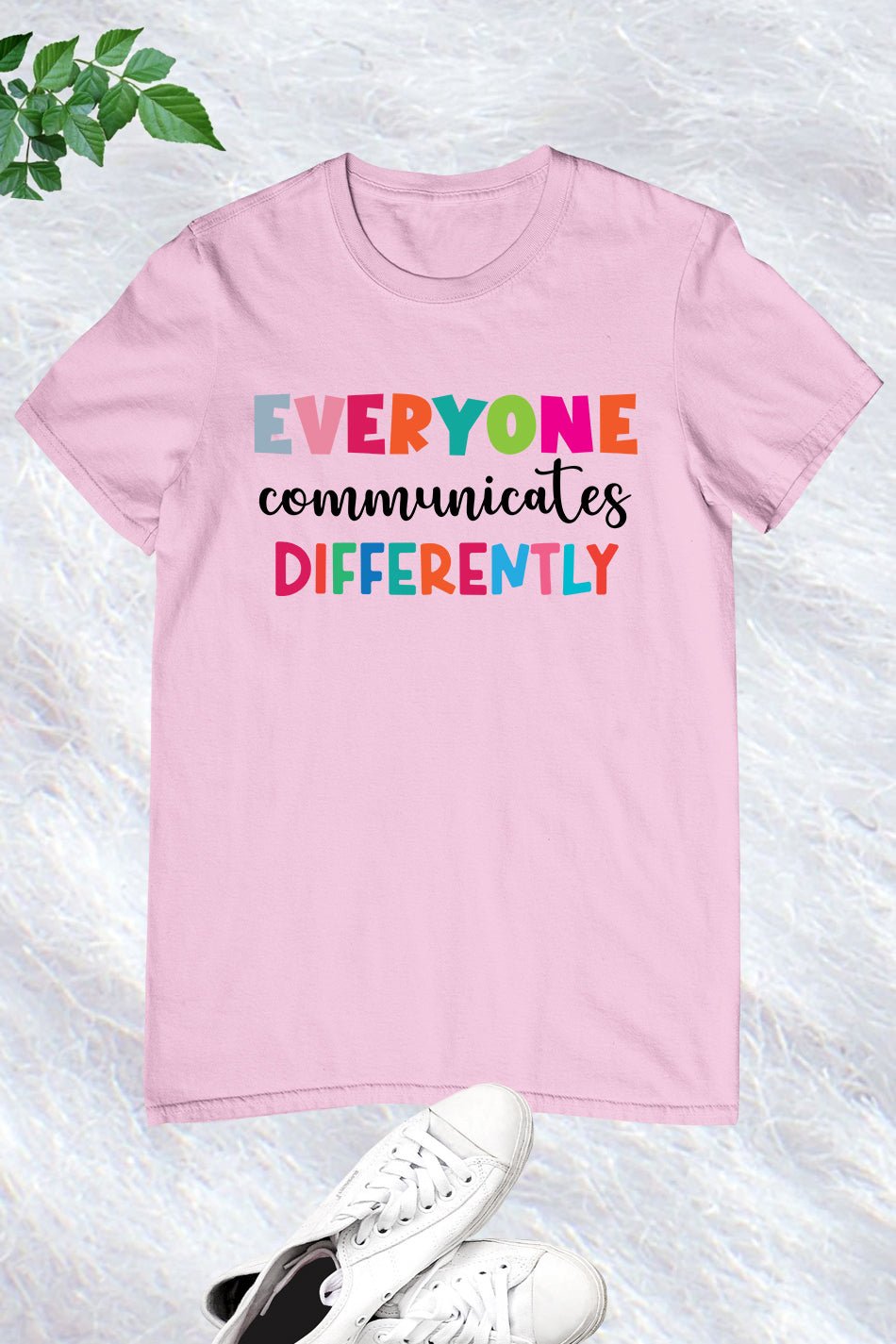 Everyone Communicates Differently Awareness T Shirt