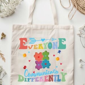 Everyone communicates Differently Teacher Autism Tote Bag