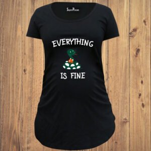 Everything Is Fine Maternity T Shirt