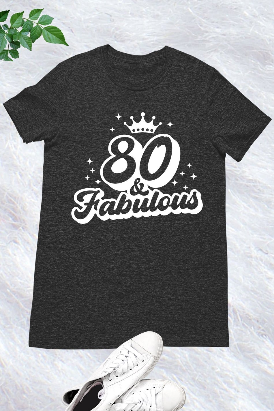 80th and Fabulous Birthday T Shirt
