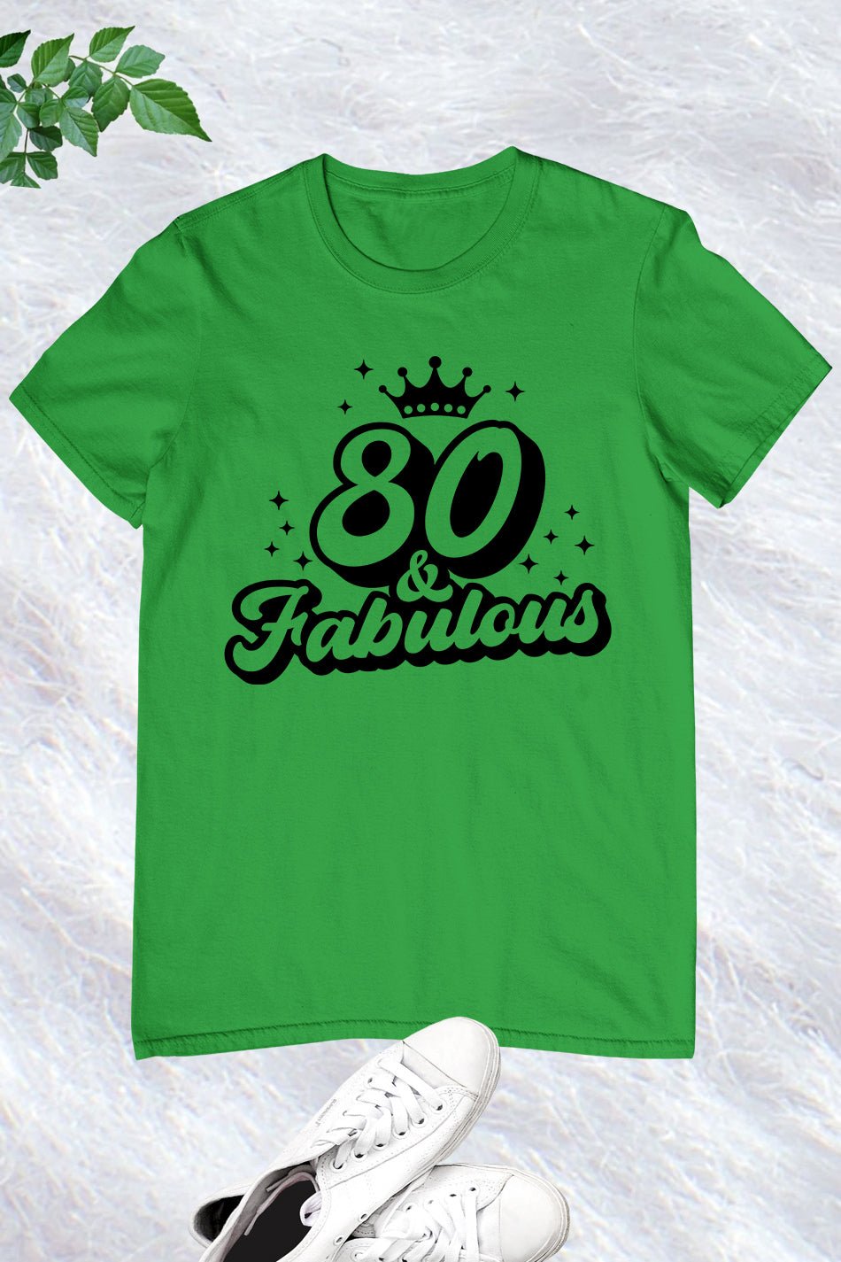 80th and Fabulous Birthday T Shirt