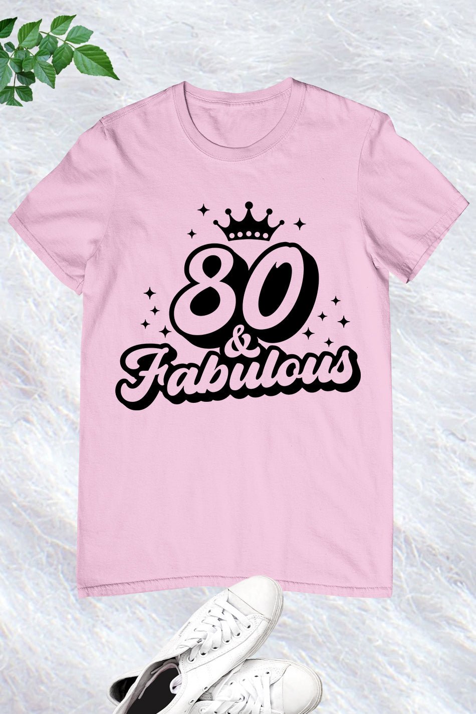 80th and Fabulous Birthday T Shirt