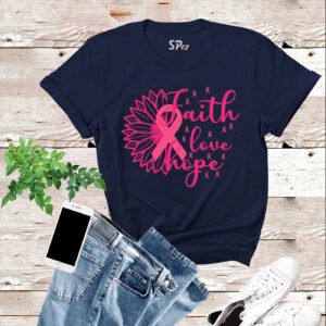 Faith Love Hope Breast Cancer T Shirt