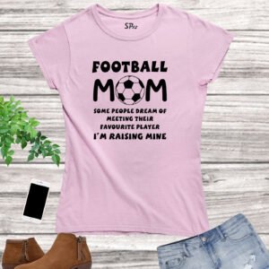 Family Women Football Mom T Shirt Soccer Raising Player