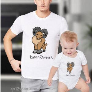 Father Daddy Daughter Dad Son Matching T shirts Daddy Rammer Baby Rammer