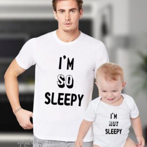 Father Daddy Daughter Dad Son Matching T shirts I'M So Sleepy Not Sleepy