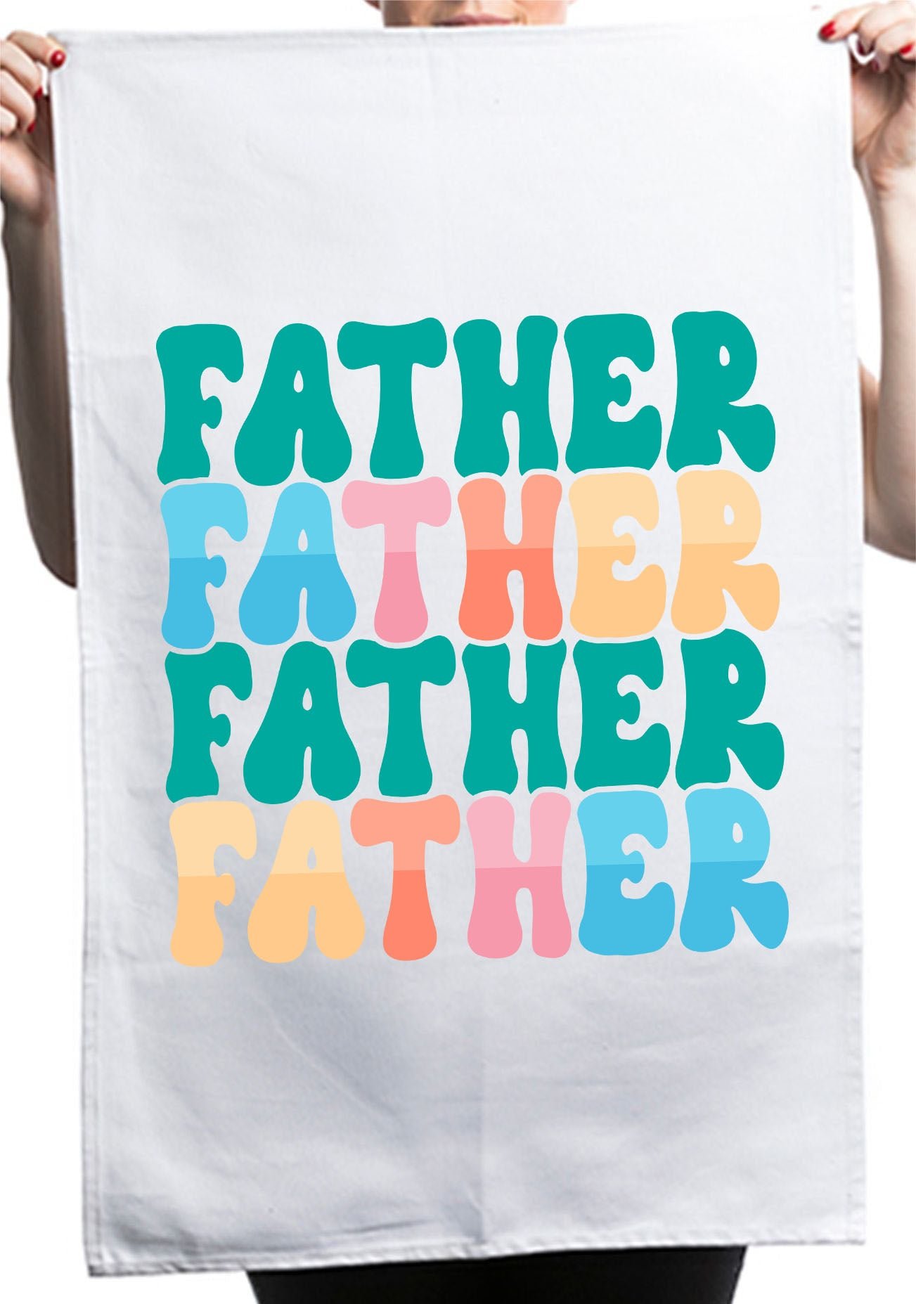 Best Dad Ever Colorful Custom Fathers Day Kitchen Table Tea Towel