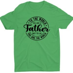 Inspiring You Are a Father Custom Short Sleeve Father's Day T-Shirt