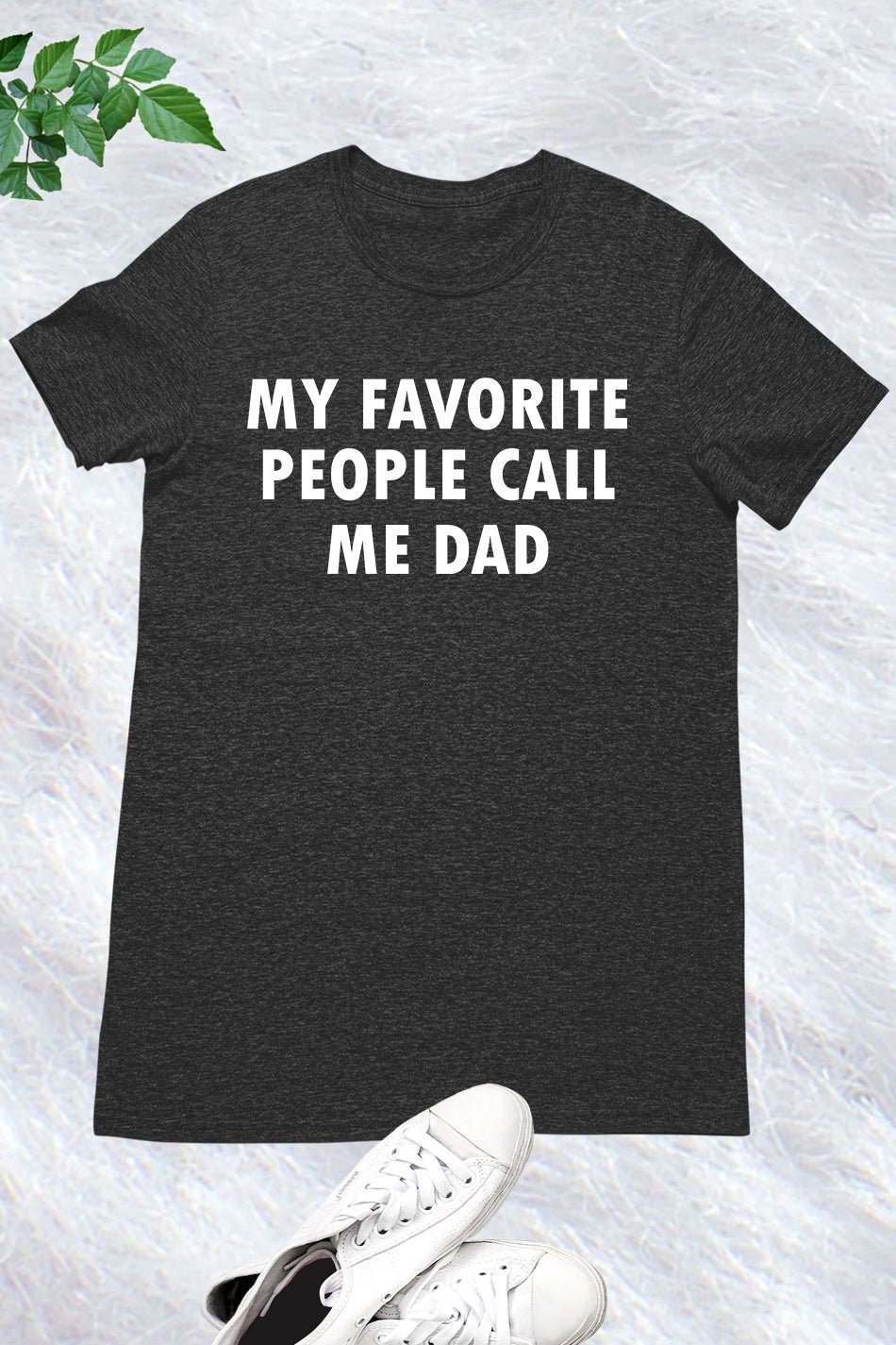My Favorite People Call Me Dad Shirt
