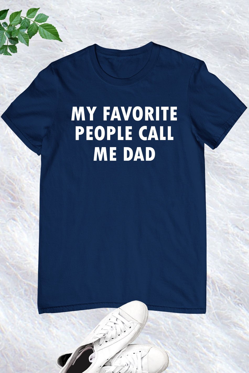My Favorite People Call Me Dad Shirt