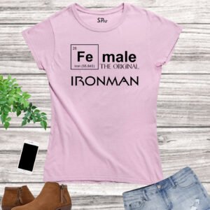 Female the Original Ironman Women T Shirt