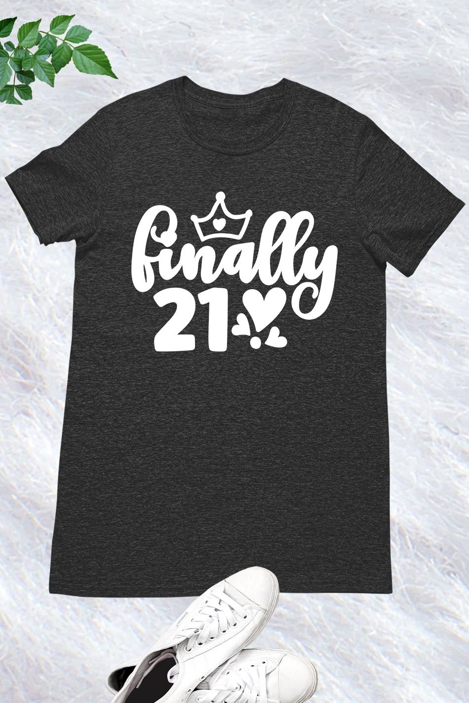 Finally 21 Birthday T Shirt