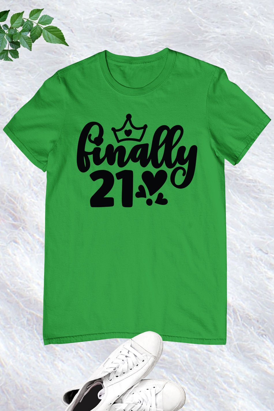 Finally 21 Birthday T Shirt