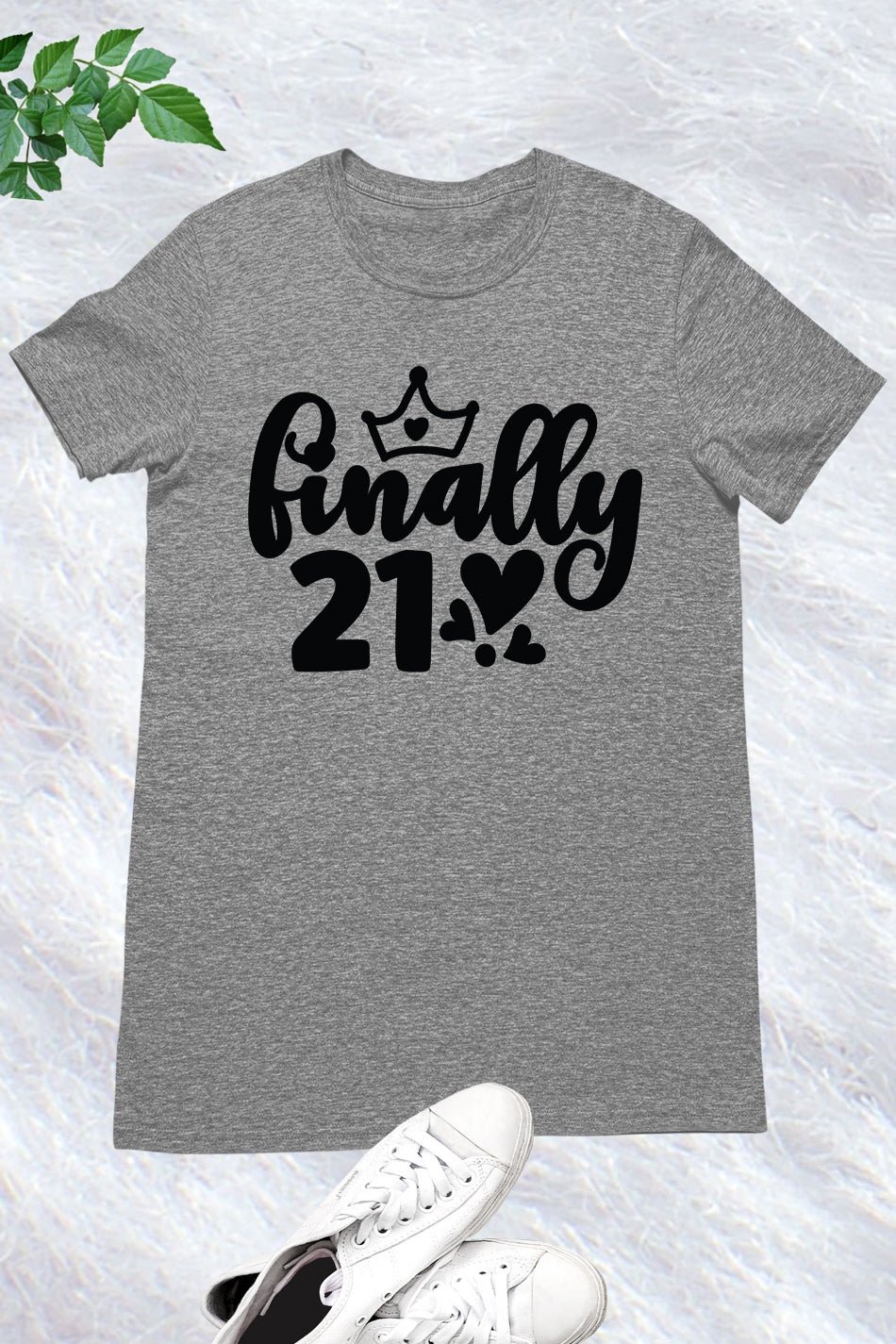 Finally 21 Birthday T Shirt