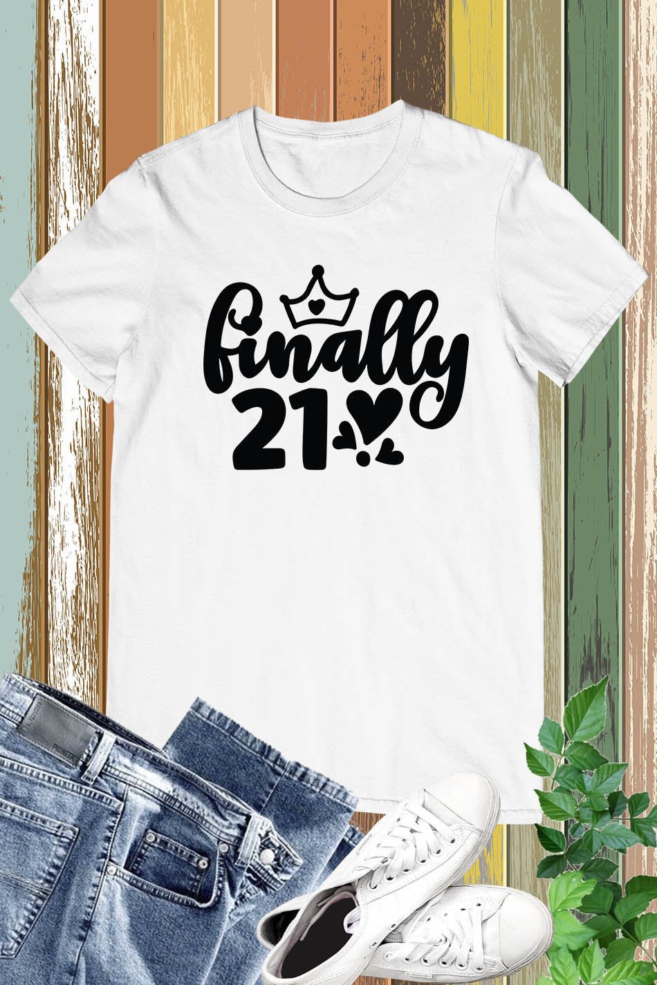 Finally 21 Birthday T Shirt