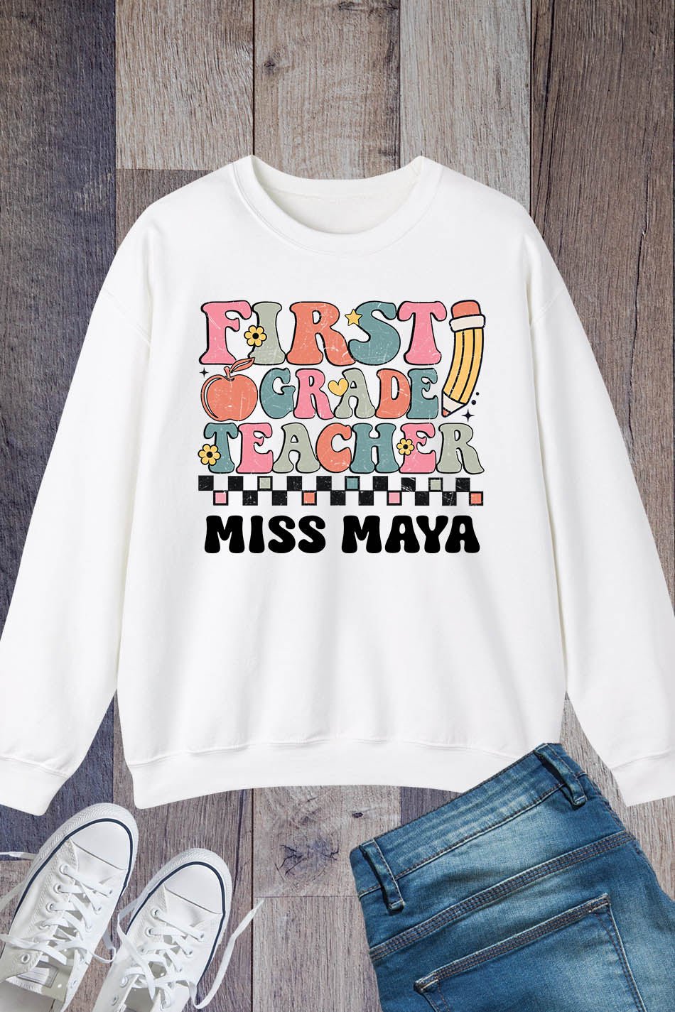 Custom First Grade Teacher Sweatshirt