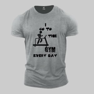 Fitness Crossfit Gym T Shirt I Go To The Gym Every Day