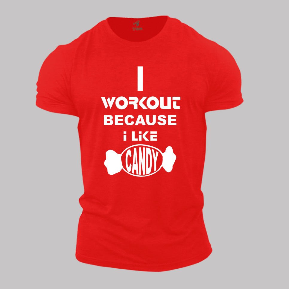Fitness Crossfit Gym T Shirt I Workout Because I like Candy