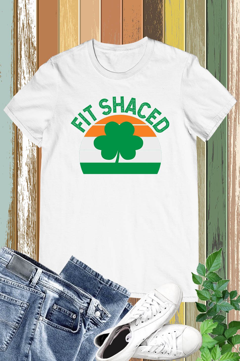 Fit Shaced Funny Saint Patricks Day Shirt