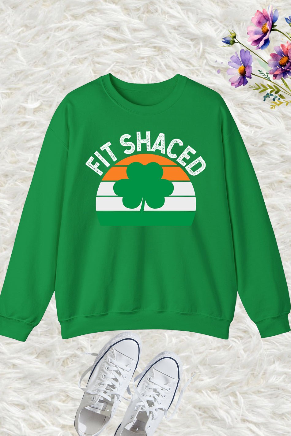 Fit Shaced Funny Saint Patricks Day Sweatshirt