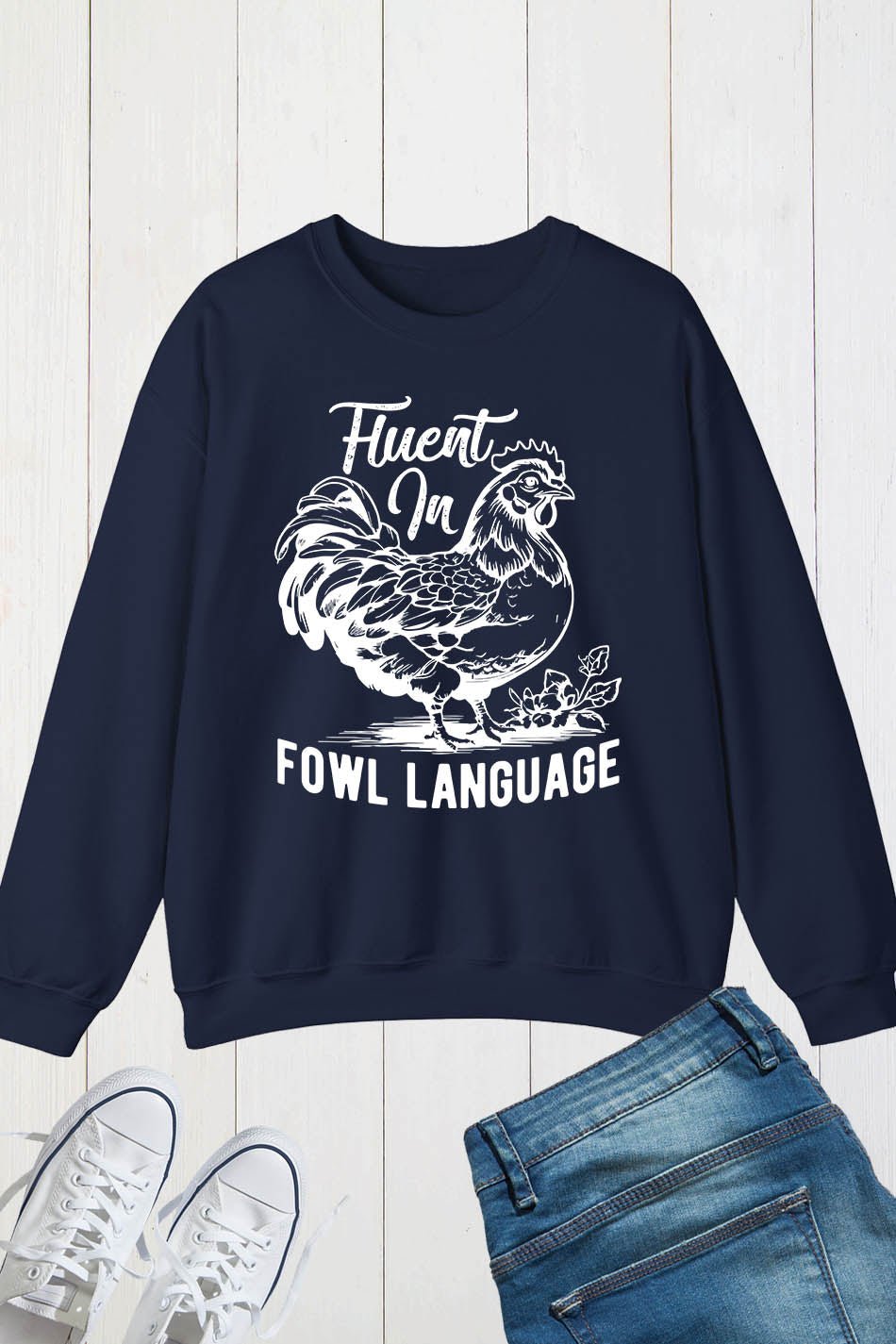 Fluent In Fowl Language Sweatshirts