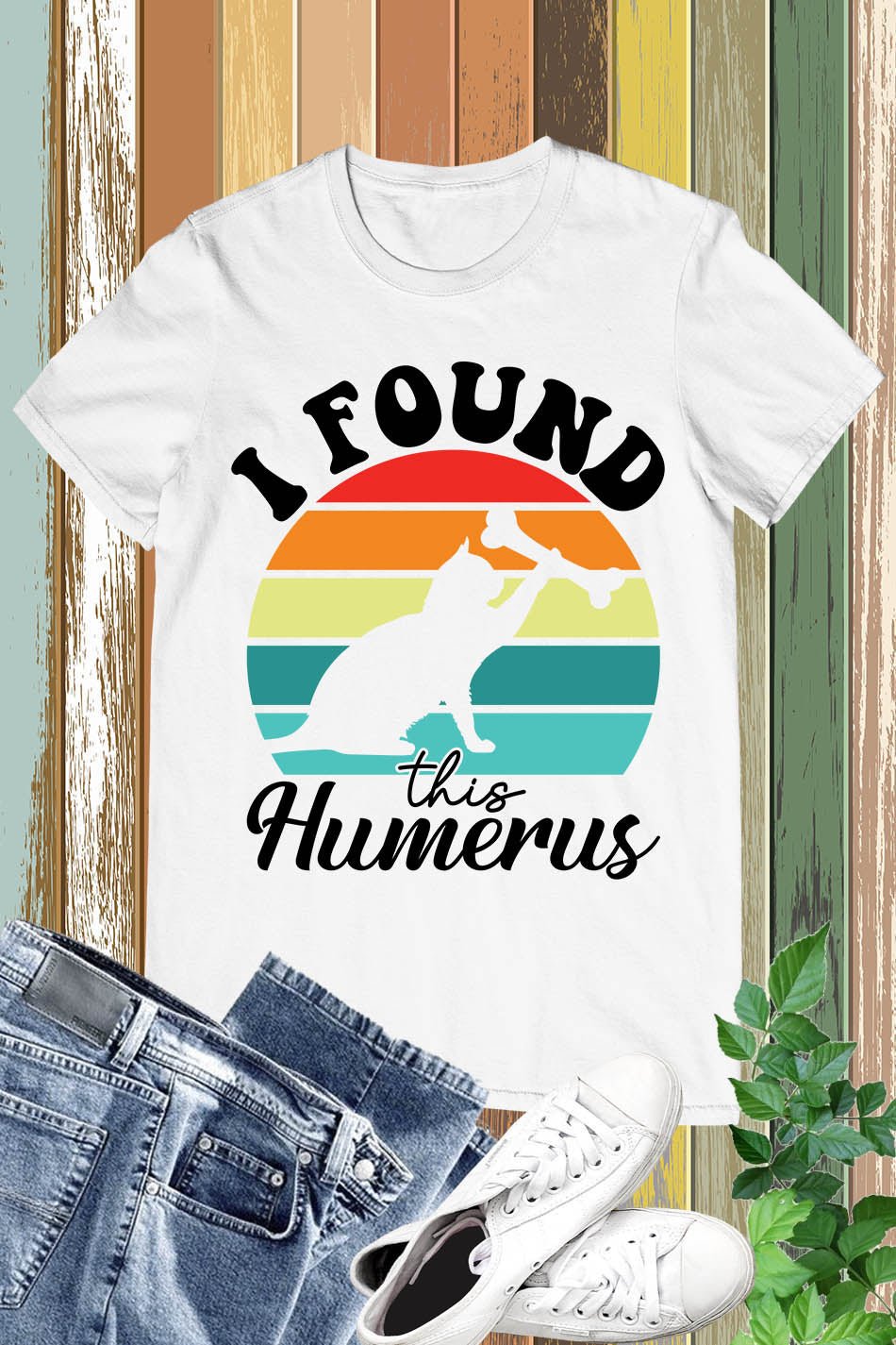 I Found This Humerus Vintage Shirt