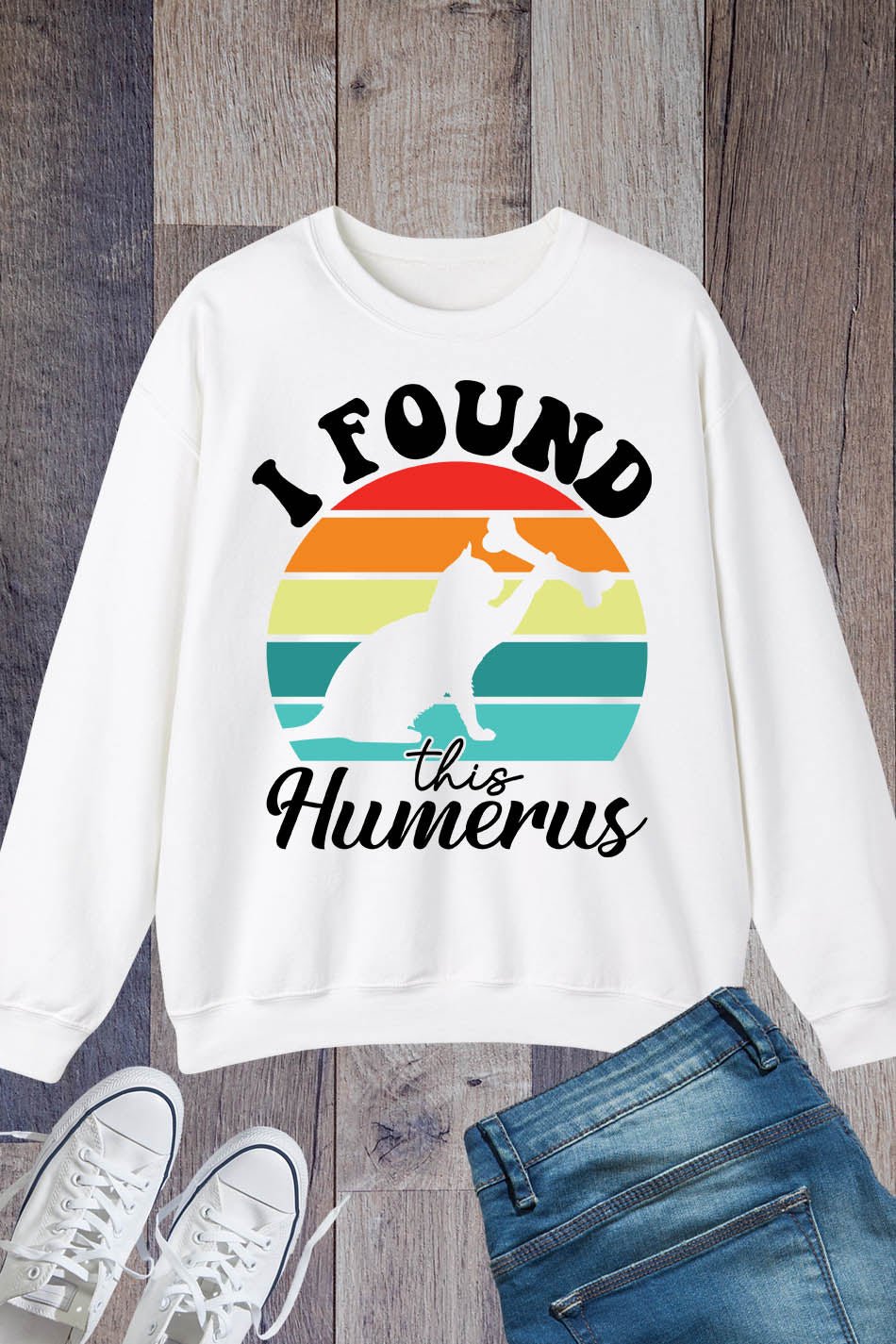 I Found This Humerus Vintage Sweatshirt