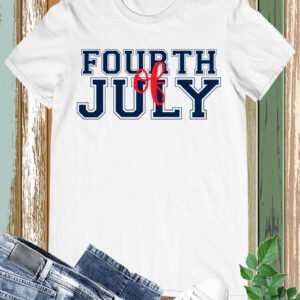 Fourth Of July Patriotic Holiday Shirts