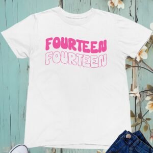 Fourteen Birthday T Shirt